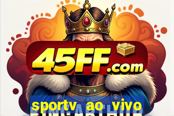 sportv ao vivo mega canais